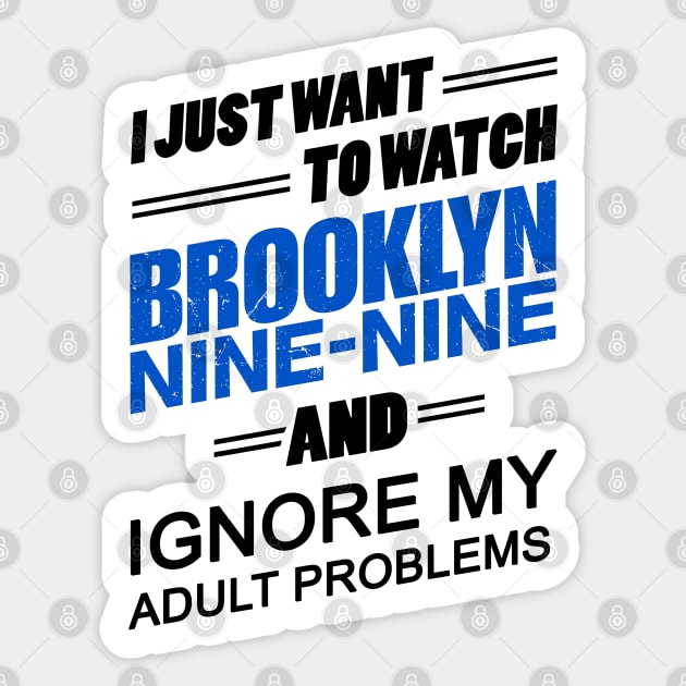 I Just Want To Watch Brooklyn 99 Sticker by KsuAnn